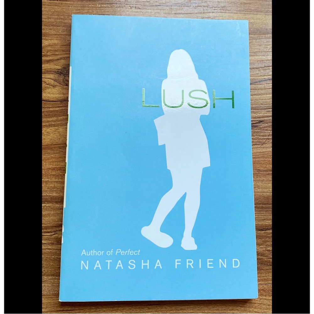 Lush By Natasha Friend - Paperback Novel